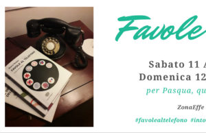 L’iniziativa “Favole al Telefono” – continua sabato 11 e domenica 12 aprile