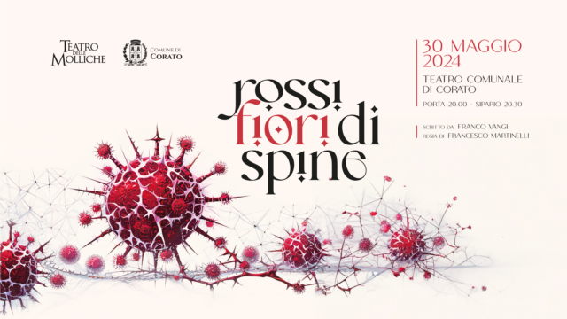 Rossi fiori di spine teatro delle molliche Corato