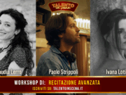 Talento in Scena: workshop di recitazione avanzata i docenti Claudia Lerro, Ivana Lotito e Paolo Strippoli