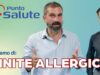 (Video) Punto Salute. Parliamo di Rinite allergica: cause, sintomi e prevenzione